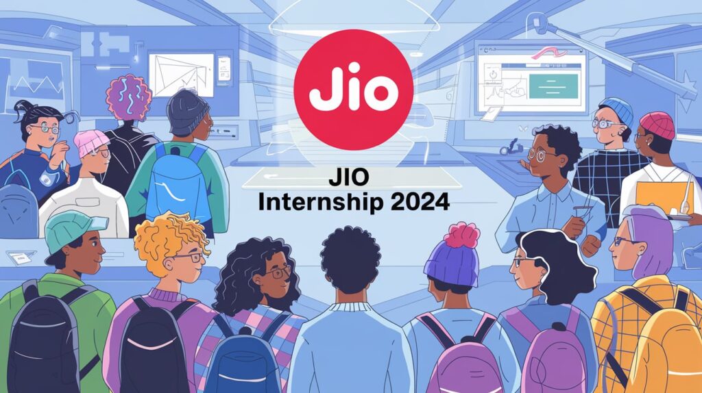 Jio Internship 2024 for College Students with any degree Apply Now 2024!